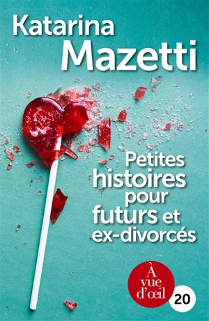 Petites histoires pour futurs et ex-divorcés - Katarina Mazetti