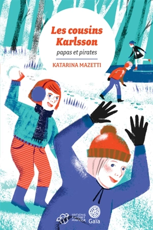 Les cousins Karlsson. Papa et pirates - Katarina Mazetti