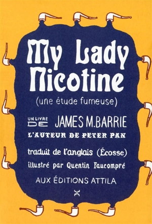 My lady nicotine : une étude fumeuse - James Matthew Barrie