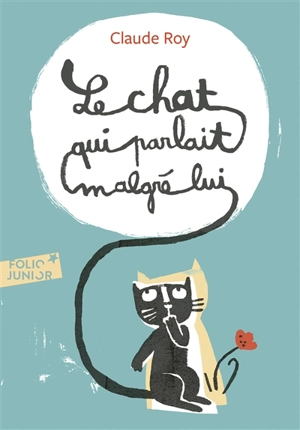 Le chat qui parlait malgré lui - Claude Roy