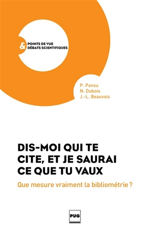 Dis-moi qui te cite, et je saurai ce que tu vaux : que mesure vraiment la bibliométrie ? - Pascal Pansu