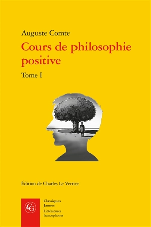 Cours de philosophie positive. Vol. 1 - Auguste Comte