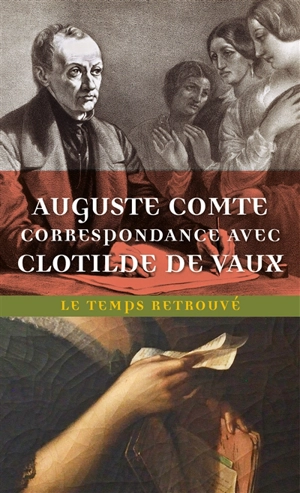 Correspondance avec Clotilde de Vaux - Auguste Comte