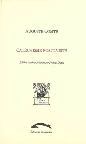 Catéchisme positiviste (1852) - Auguste Comte