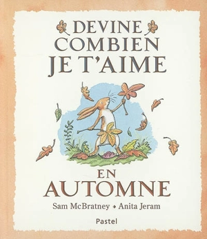 Devine combien je t'aime en automne - Sam McBratney