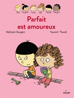 Parfait est amoureux - Nathalie Dargent