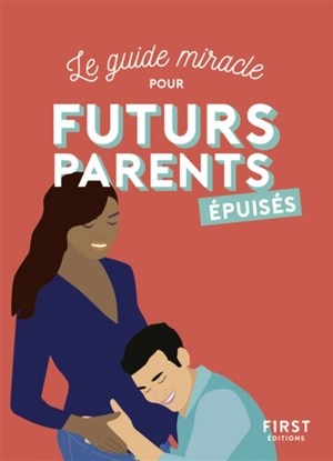 Le guide miracle pour futurs parents épuisés - Parent épuisé (site web)