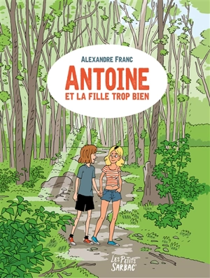 Antoine et la fille trop bien - Alexandre Franc