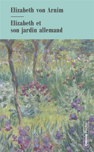 Elizabeth et son jardin allemand - Elizabeth Von Arnim