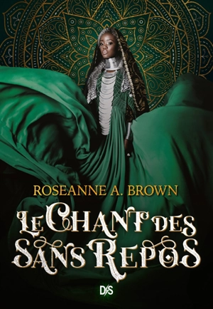 Le chant des sans repos - Roseanne A. Brown