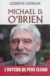 Michael D. O'Brien : biographie - Clemens Cavallin