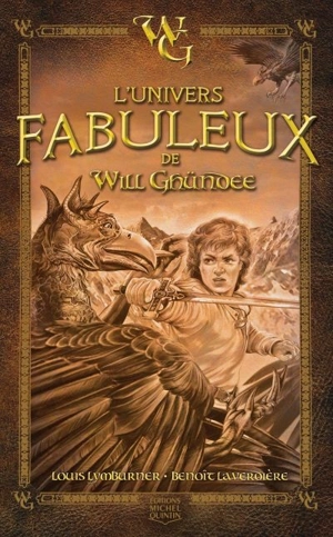 L'univers fabuleux de Will Ghündee - Louis Lymburner