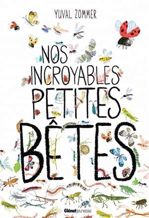 Nos incroyables petites bêtes - Barbara Taylor