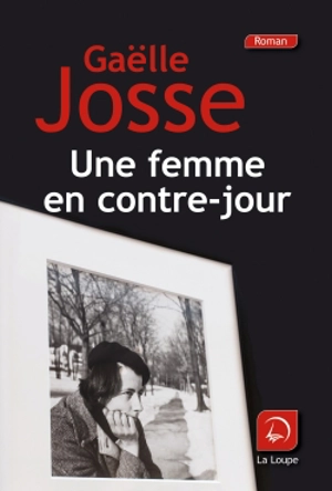 Une femme en contre-jour - Gaëlle Josse