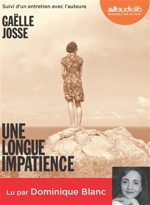 Une longue impatience : suivi d'un entretien avec l'auteure - Gaëlle Josse