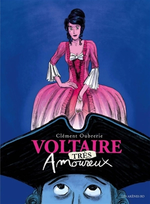 Voltaire (très) amoureux. Vol. 2 - Clément Oubrerie