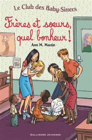 Le Club des baby-sitters. Vol. 18. Frères et soeurs, quel bonheur ! - Ann M. Martin