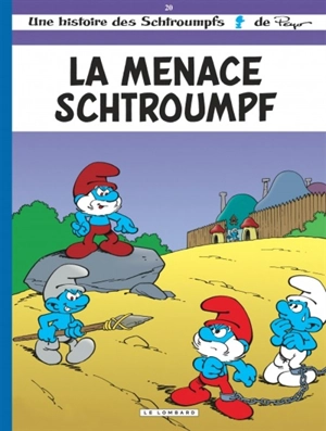 Les Schtroumpfs. Vol. 20. La menace schtroumpf - Luc Parthoens