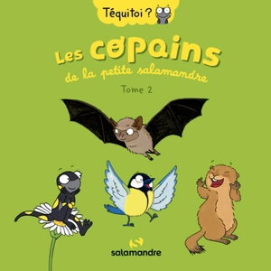 Les copains de la petite salamandre. Vol. 2 - Blandine Aubin