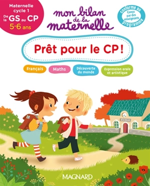 Mon bilan de la maternelle : prêt pour le CP ! : maternelle, cycle 1, de la GS au CP, 5-6 ans - Julie Garnier