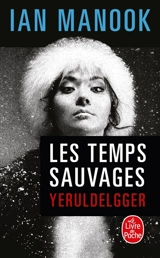 Yeruldelgger. Les temps sauvages - Ian Manook