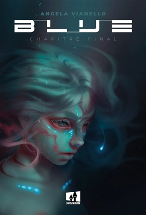 Blue. Vol. 2. Chapitre final - Angela Vianello