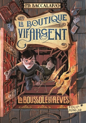 La boutique vif-argent. Vol. 2. La boussole des rêves - Pierdomenico Baccalario