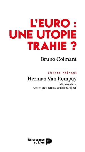 L'euro : une utopie trahie ? - Bruno Colmant