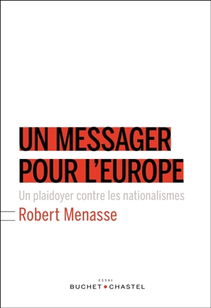 Un messager pour l'Europe : plaidoyer contre les nationalismes - Robert Menasse