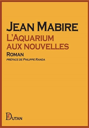 L'aquarium aux nouvelles - Jean Mabire