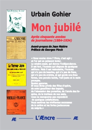 Mon jubilé : après cinquante années de journalisme, 1884-1934 - Urbain Gohier