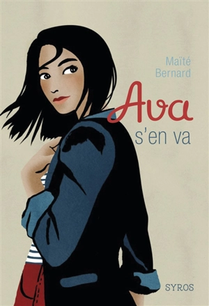 Ava. Vol. 5. Ava s'en va - Maïté Bernard