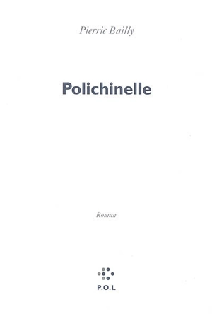 Polichinelle - Pierric Bailly