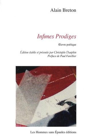 Infimes prodiges : oeuvre poétique - Alain Breton