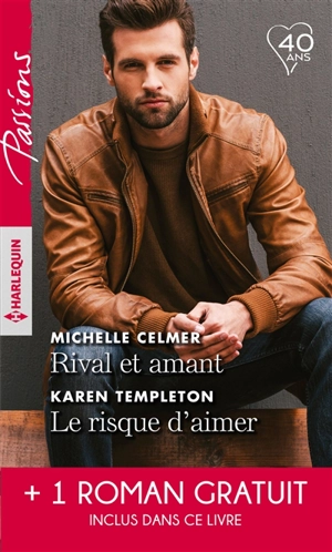 Rival et amant. Le risque d'aimer. Une promesse entre nous - Michelle Celmer