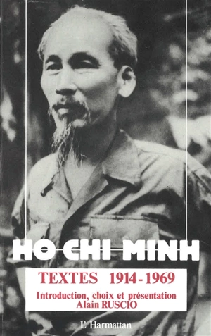 Hô Chi Minh : textes 1914-1969 - Chi Minh Hô