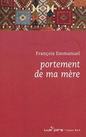 Portement de ma mère - François Emmanuel