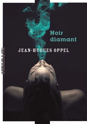 Noir diamant - Jean-Hugues Oppel
