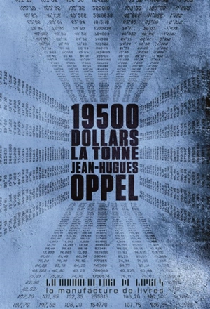 19.500 dollars la tonne - Jean-Hugues Oppel