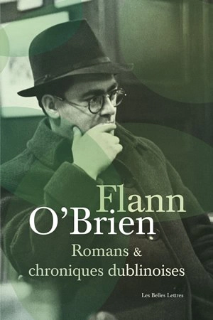 Romans et chroniques dublinoises - Flann O'Brien