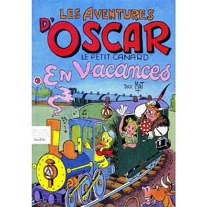 Les aventures d'Oscar le petit canard. En vacances - Mat