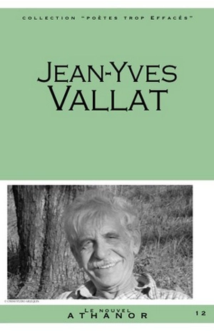 Jean-Yves Vallat : portrait, bibliographie, anthologie - Jean-Yves Vallat