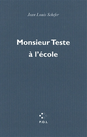 Monsieur Teste à l'école - Jean-Louis Schefer