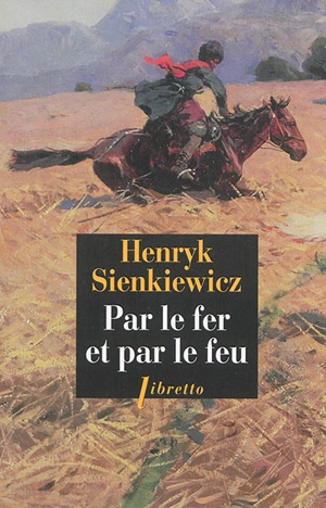 Par le fer et par le feu - Henryk Sienkiewicz