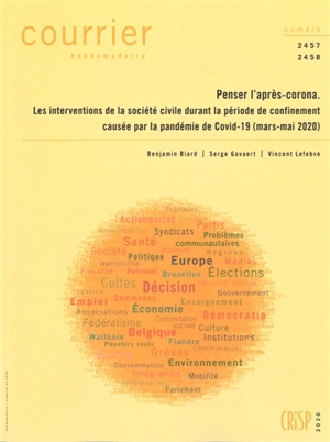 Courrier hebdomadaire, n° 2457-2458. Penser l'après-corona : les interventions de la société civile durant la période de confinement causée par la pandémie de Covid-19 (mars-mai 2020) - Benjamin Biard