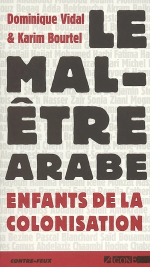 Le mal-être arabe : enfants de la colonisation - Dominique Vidal