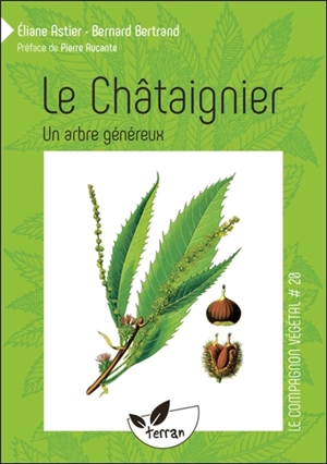 Le châtaignier, un arbre généreux - Eliane Astier