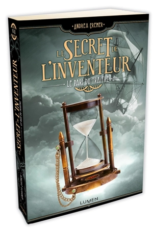 Le secret de l'inventeur. Vol. 3. Le pari du traître - Andrea Cremer