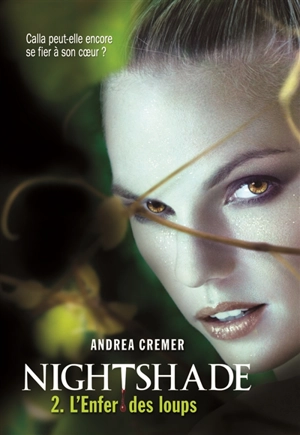 Nightshade. Vol. 2. L'enfer des loups - Andrea Cremer