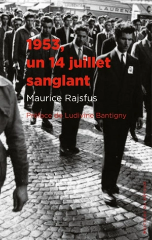 1953, un 14 juillet sanglant - Maurice Rajsfus